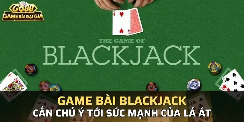 gioi-thieu-tong-quan-ve-blackjack-go88-min_11zon